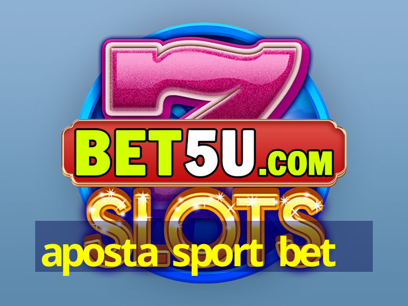 aposta sport bet